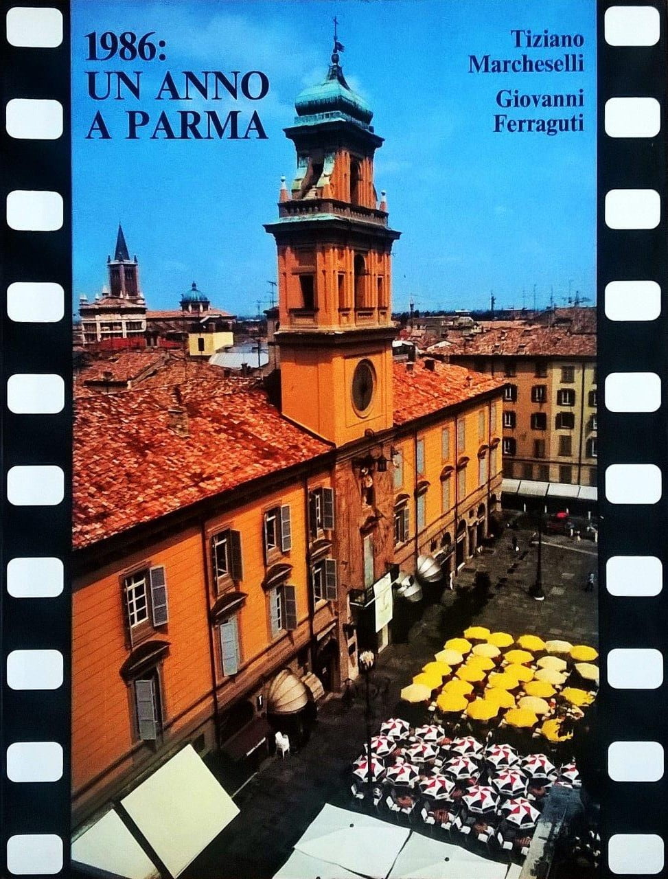 Tiziano Marcheselli - Giovanni Ferraguti, 1986: un anno a Parma, Parma, Tipolitografia Benedettina Editrice, 1987, prefazione di Baldassarre Molossi