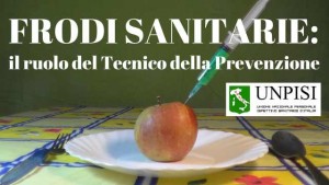 CONVEGNO FRODI SANITARIE: IL RUOLO DEL TECNICO DELLA PREVENZIONE