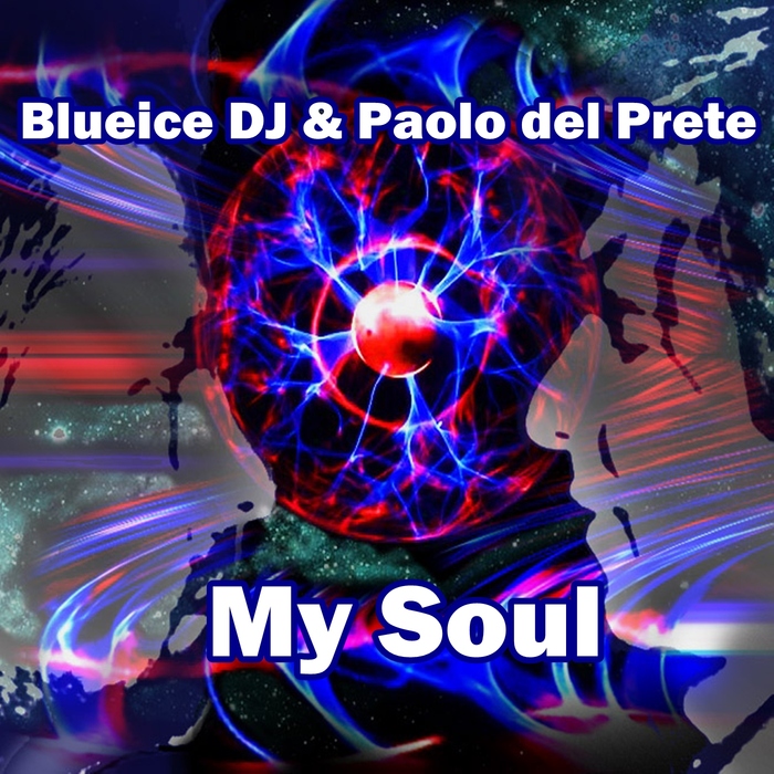 PAOLO DEL PRETE & BLUEICE DJ - MY SOUL