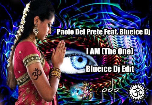 PAOLO DEL PRETE & BLUEICE DJ - I AM (THE ONE)