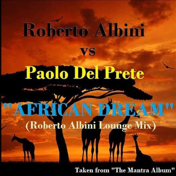 ROBERTO ALBINI vs PAOLO DEL PRETE - AFRICAN DREAMS