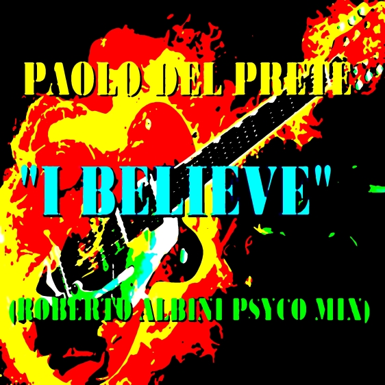 PAOLO DEL PRETE - I BELIEVE roberto albini psyco mix