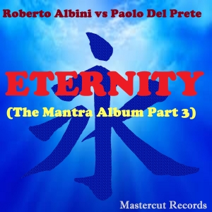 Roberto Albini vs Paolo Del Prete - Eternity