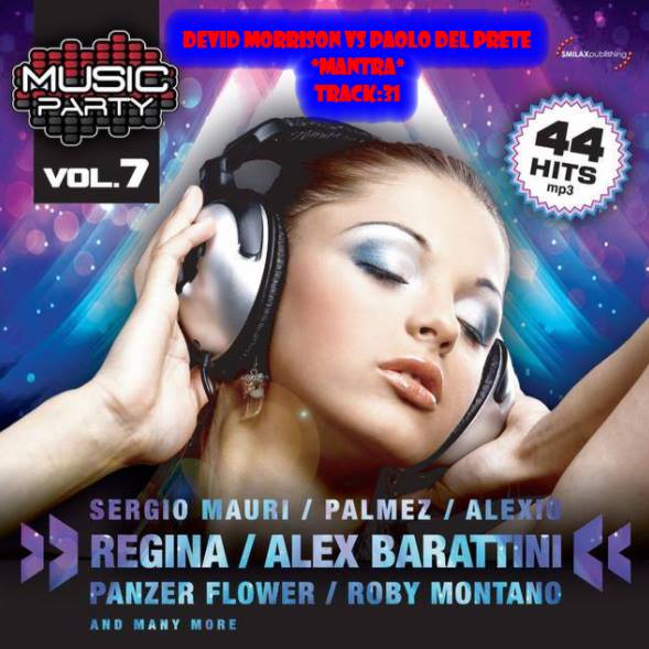 Music Party vol.7 by Smilax Publishing Feat. Devid Morrison vs Paolo Del Prete !