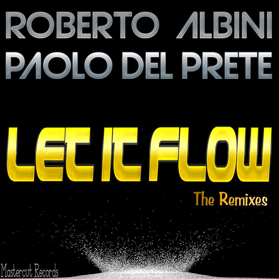 Roberto Albini vs Paolo Del Prete - Let it flow